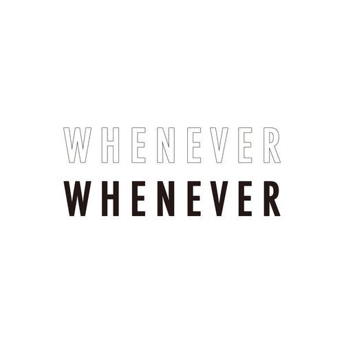 Whenever