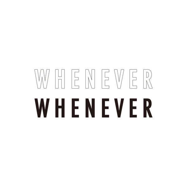 Whenever